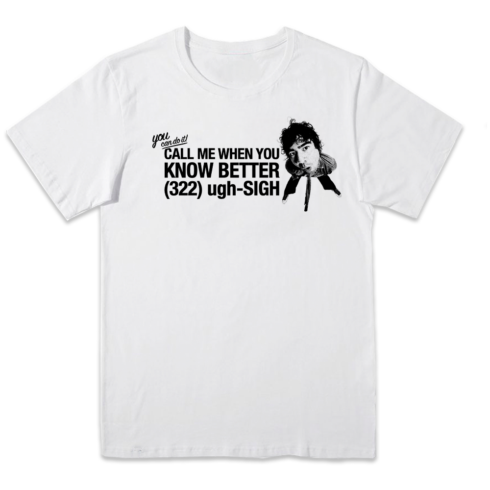 Calum Hood - Call Me When You Know Better T-Shirt